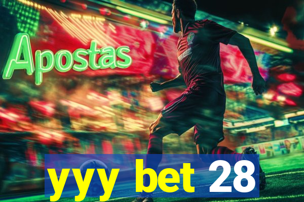 yyy bet 28